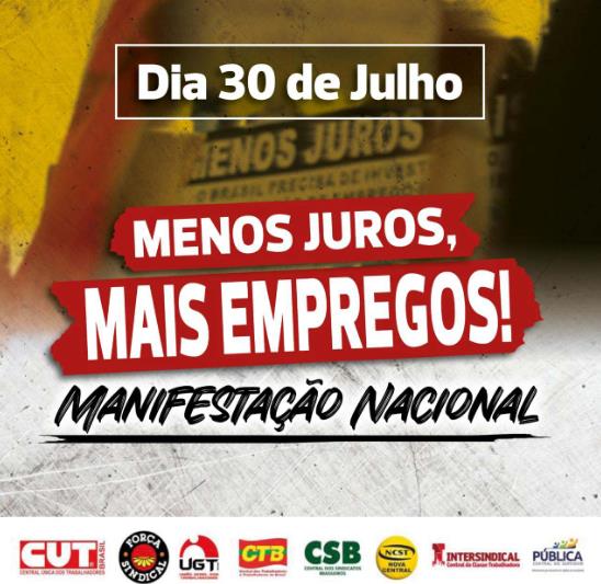 Manifestação Nacional. Menos Juros, Mais Empregos!