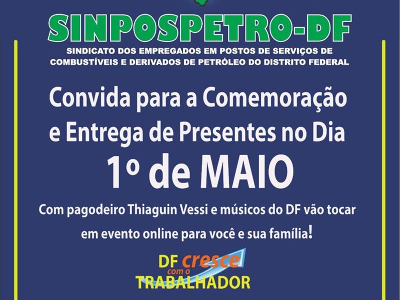 SINPOSPETRO-DF CONVIDA PARA A COMEMORAÇAO E ENTREGA DE PRESENTES NO DIA 1°DE MAIO	