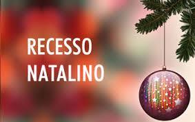 Recesso Natalino do dia 23/12/2019 ao dia 03/01/2020.